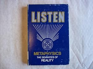 Seller image for Listen:Metaphysics: The Semantics of Reality for sale by Carmarthenshire Rare Books