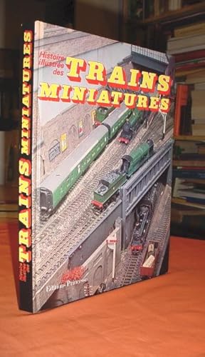 Bild des Verkufers fr Histoire illustre des trains miniatures. zum Verkauf von Dj Jadis