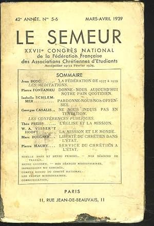 Seller image for LE SEMEUR, N5-6, MARS-AVRIL 1939. JEAN BOSC : LA FEDERATION DE 1937  1939/ PIERRE FONTANIEU: DONNE-NOUS AUJOURD'HUI NOTRE PAIN QUOTIDIEN/ I. SCHLEMER: PARDONNE-NOUS NOS OFFENSES/ G. CASALIS: NE NOUS INDUIS PAS EN TENTATION / . for sale by Le-Livre