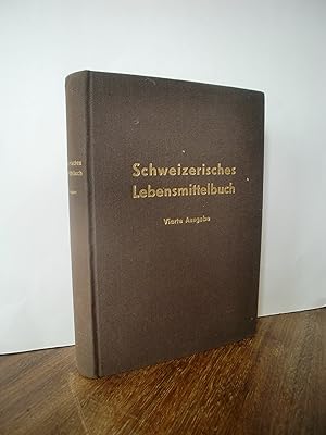 Schweizerisches Lebensmittelbuch. Methoden für die Untersuchung und Beurteilung von Lebensmitteln...