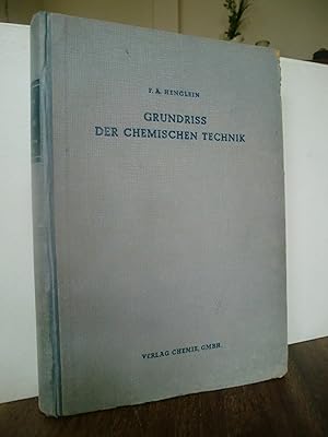 Seller image for Grundriss der chemischen Technik. Ein Lehrbuch fr Studierende der Chemie und des Ingenieurfaches, ein bersichtsbuch fr Chemiker und Ingenieure im Beruf for sale by Antiquarische Bcher Schmidbauer