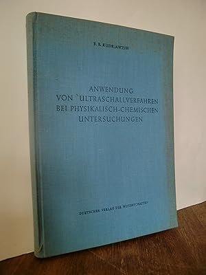 Immagine del venditore per Anwendung von Ultraschallverfahren bei physikalisch-chemischen Untersuchungen (Hochschulb�cher f�r Physik Band XVI) venduto da Antiquarische B�cher Schmidbauer