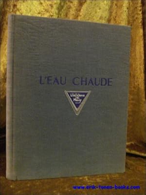 Imagen del vendedor de EAU CHAUDE, a la venta por BOOKSELLER  -  ERIK TONEN  BOOKS