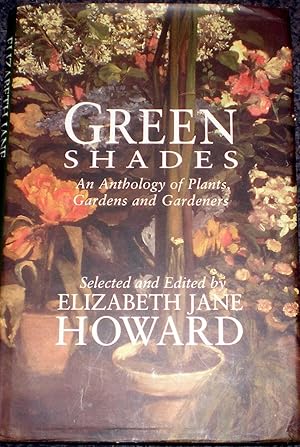 Green Shades An Anthology of Plants, Gardens and Gardeners