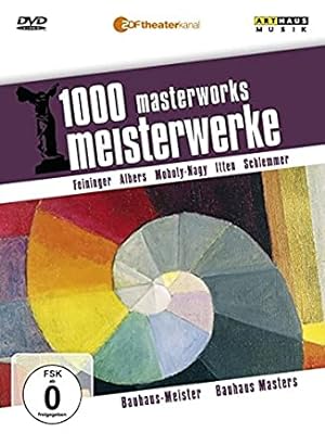 1000 Meisterwerke: Bauhaus-Meister [DVD] / Reiner E. Moritz; Josef Albers, Lyonel Feininger, Lász...