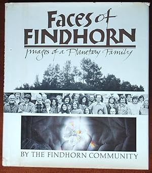 Immagine del venditore per Faces of Findhorn: Images of a Planetary Family venduto da Canford Book Corral