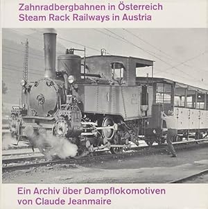 Zahnradbergbahnen in Österreich. Ein Archiv über Dampflokomotiven.