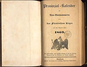 Bild des Verkufers fr Provinzial-Kalender fr Neu-Vorpommern und das Frstenthum Rgen 1869. Auf das Gemein-Jahr 1869. Der astronomische und kirchliche Kalender ist fr die Provinz Pommern und der Meridian von Berlin aufgestellt. zum Verkauf von Augusta-Antiquariat GbR