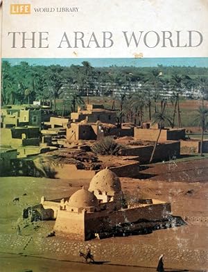 Bild des Verkufers fr The Arab World (Life World Library) zum Verkauf von Kayleighbug Books, IOBA