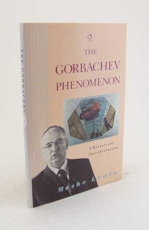 Seller image for The Gorbachev phenomenon : a historical interpretation / Moshe Lewin for sale by Versandantiquariat Buchegger