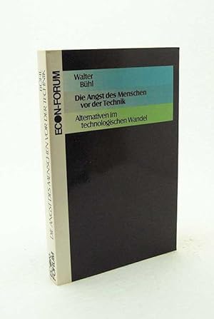 Imagen del vendedor de Die Angst des Menschen vor der Technik : Alternativen im technolog. Wandel / Walter Bhl a la venta por Versandantiquariat Buchegger