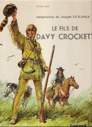 Immagine del venditore per Le Fils De David Crockett venduto da Au vert paradis du livre