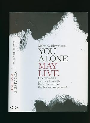 Immagine del venditore per You Alone May Live; One Woman's Journey Through the Aftermath of the Rwandan Genocide venduto da Little Stour Books PBFA Member