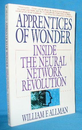 Seller image for Apprentices of Wonder: Inside the Neural Network Revolution for sale by Alhambra Books