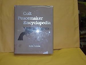 Colt Peacemaker Encyclopedia