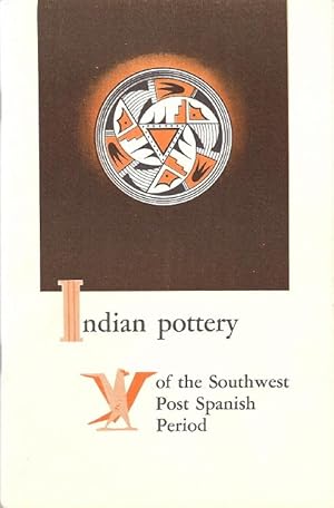 Bild des Verkufers fr Indian Pottery of the Southwest Post Spanish Period (Revised Edition) zum Verkauf von Florida Mountain Book Co.