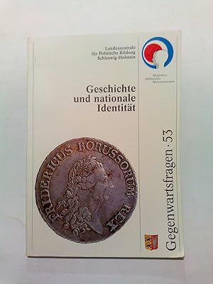 Bild des Verkufers fr Gegenwartsfragen ; 53 Geschichte und nationale Identitt zum Verkauf von ANTIQUARIAT Franke BRUDDENBOOKS