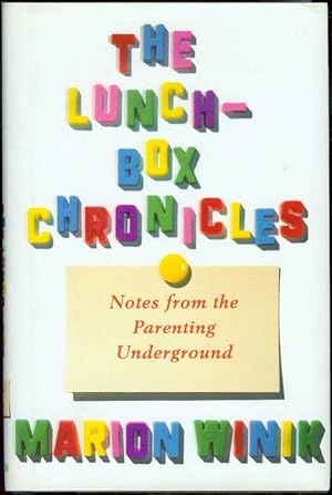 Imagen del vendedor de The Lunch-Box Chronicles: Notes from the Parenting Underground a la venta por Bookmarc's