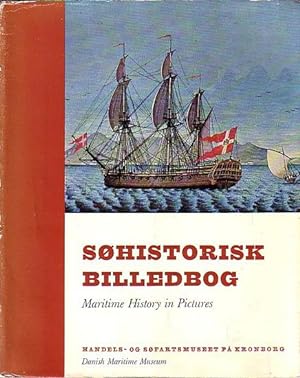 Bild des Verkufers fr SOHISTORISK BILLEDBOG / Maritime History in Picture zum Verkauf von Jean-Louis Boglio Maritime Books