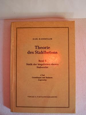 Theorie des Stahlbetons, Band II Statik der biegefesten ebenen Stabwerke