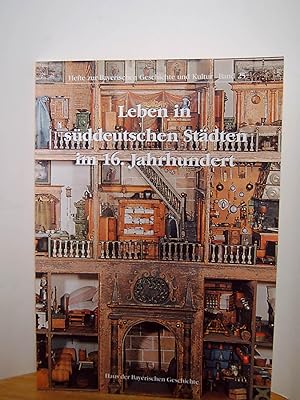 Image du vendeur pour Leben in sddeutschen Stdten im 16. Jahrhundert mis en vente par Antiquarische Bcher Schmidbauer