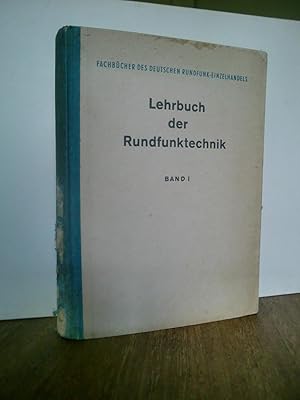 Lehrbuch der Rundfunktechnik Band I: Grundlagen - Fachbücher des Deutschen Rundfunk-Einzelhandel