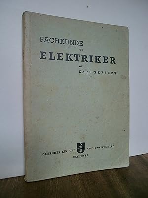 Fachkunde für Elektriker (Fachbuch für Elektrotechnische Berufe Band 201)