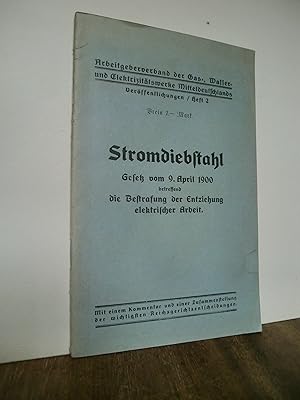 Stromdiebstahl, Gestz vom 9. April 1900 betreffend die Bestrafung der Entziehung elektrischer Arb...