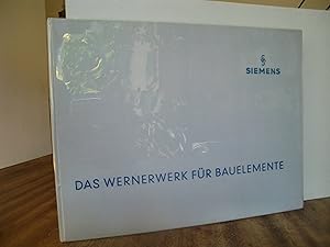 Das Wernerwerk für Bauelemente