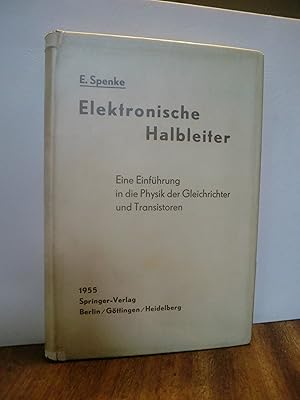 Elektronische Halbleiter, Eine Einführung in die Physik der Gleichrichter und Transistoren