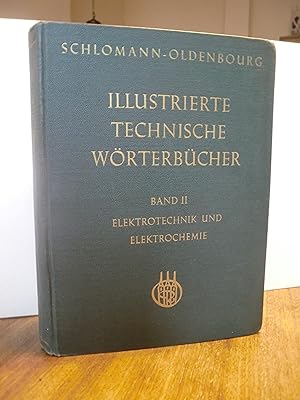 Bild des Verkufers fr Illustrierte technische Wrterbcher in sechs Sprachen: Deutsch, Englisch, Franzsisch, Russisch, Italienisch, Spanisch, Band II: Elektrotechnik und Elektrochemie zum Verkauf von Antiquarische Bcher Schmidbauer