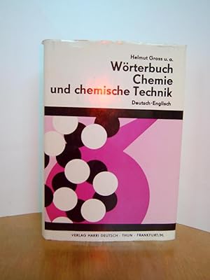 Dictionary of Chemistry and Chemical Technology German-English - Wörterbuch Chemie und chemische ...