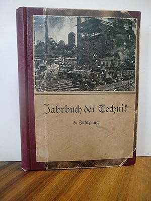 Technik und Industrie. Jahrbuch der Technik. Zeitschrift für Bau- u. Maschinentechnik, Bergbau, E...