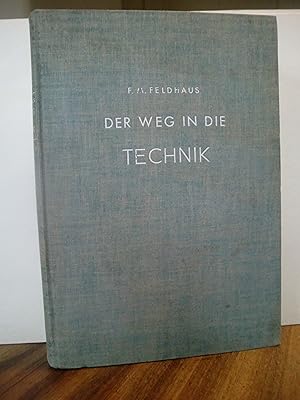 Der Weg in die Technik. Ein Buch zum Schauen und Denken