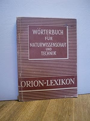 Orion-Lexikon. Wörterbuch für Naturwissenschaft und Technik