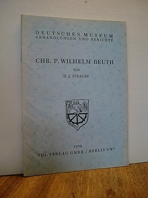 Chr. P, Wilhelm Beuth - Deutsches Museum Abhandlungen und Berichte