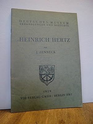 Heinrich Hertz - Deutsches Museum Abhandlungen und Berichte