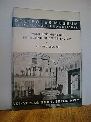 Bild des Verkufers fr Wald und Mensch im technischen Zeitalter - Deutsches Museum Abhandlungen und Berichte zum Verkauf von Antiquarische Bcher Schmidbauer