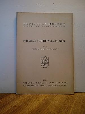 Friedrich von Hefner-Alteneck - Deutsches Museum Abhandlungen und Berichte