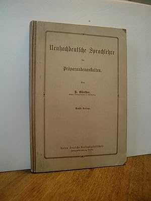 Neuhochdeutsche Sprachlehre für Präparandenanstalten (Handbuch der Deutschen Sprachlehre für Lehr...