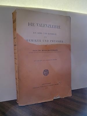 Immagine del venditore per Die Valenzlehre, Ein Lehr- und Handbuch fr Chemiker und Physiker venduto da Antiquarische Bcher Schmidbauer