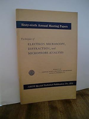 Techniques of Electron Microscopy, Diffraction, and Microbe Analysis - ASTM Special Technical Pub...