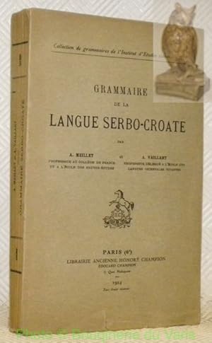 Imagen del vendedor de Grammaire de la langue serbo-croate. Collection de grammaires de l'Institut d'Etudes slaves. a la venta por Bouquinerie du Varis