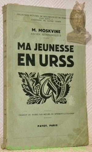 Imagen del vendedor de Ma jeunesse en URSS. Traduit pas M. de Sprimont-Latchinov. a la venta por Bouquinerie du Varis