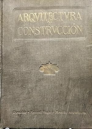 Arquitectura y Construcción, 1919. Resumen anual de arquitectura, bellas artes, ingeniería. Decor...