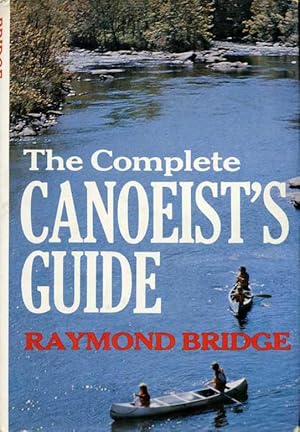 The Complete Canoeist's Guide