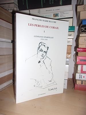 Bild des Verkufers fr LES PERLES DE CORAIL - Tome I : L'Enfance Eparpille, 1936-1956 zum Verkauf von Planet's books