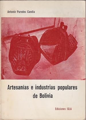 Imagen del vendedor de Artesanias e Industrias Populares de Bolivia a la venta por Mr Pickwick's Fine Old Books