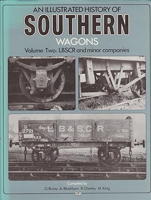 An Illustrated History of Southern Wagons Volume Two: LBSCR and Minor Companies