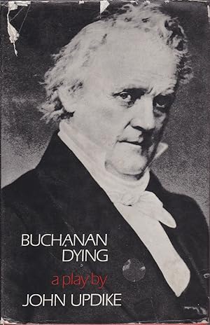 Imagen del vendedor de Buchanan Dying: A Play a la venta por Mr Pickwick's Fine Old Books